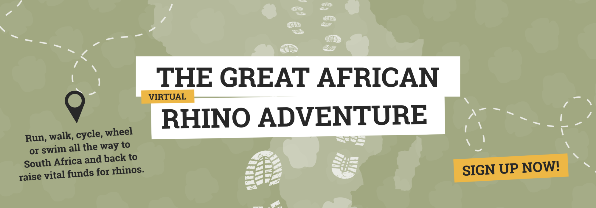 Graphic for the Great African Rhino Adventure with footprints. Text: The Great African Rhino Adventure. Run, walk, cycle, wheel or swim all the way to South Africa and back to raise vital funds for rhinos